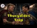 क्या अमेरिका और चीन के बीच महायुद्ध तय है? The Thucydides Trap Explained in Hindi