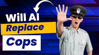 Will AI Replace Cops? (Policing & Artificial Intelligence)
