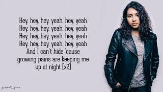 Alessia Cara - Growing Pains (Lyrics)