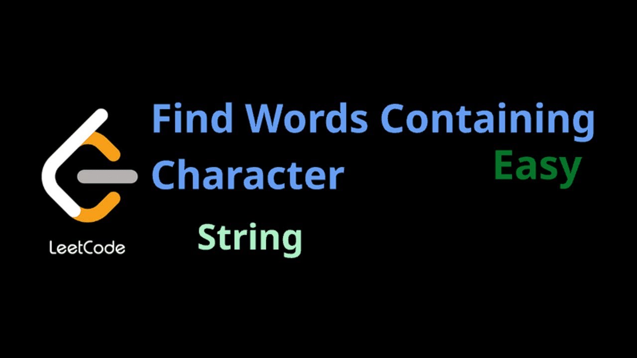 Find Words Containing Characters | String | Array - YouTube