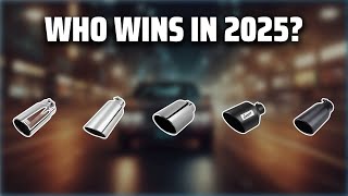 The Top 5 Best Exhaust Tips in 2025 - Must Watch Before Buying! Net Worth