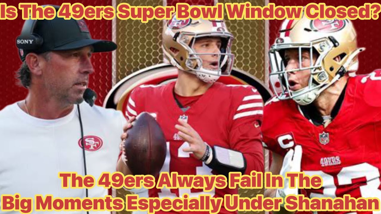 Is The 49ers Super Bowl Window Closed? - YouTube