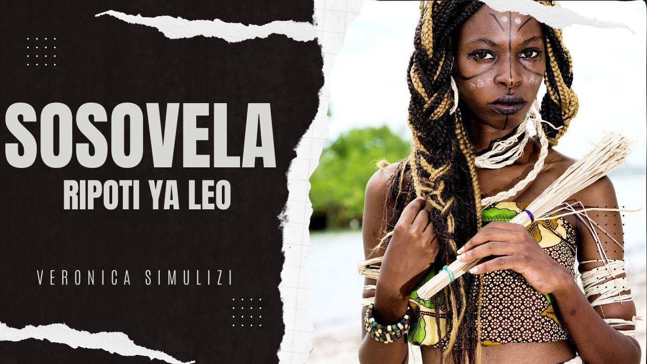 SOSOVELA SEHEMU 1 RIPOTI YA LEO