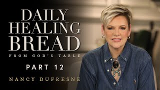 717 | Daily Healing Bread, Part 12