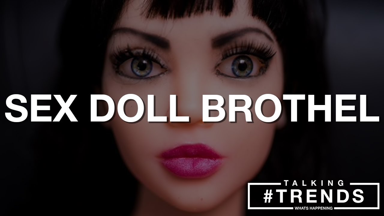 Sex Doll Brothel To Open In Toronto Youtube 