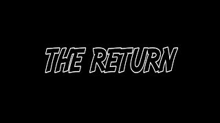 THE RETURN - Teaser