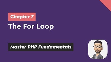 The For Loop - Chapter 7/19 | Master PHP Fundamentals