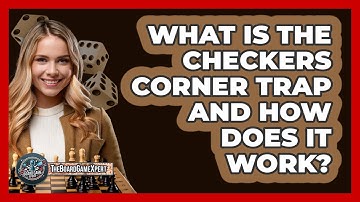 What Is The Checkers Corner Trap And How Does It Work? - The Board Game Xpert