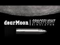 Starship | #dearMoon: How It Could Have Been - Spaceflight Simulator