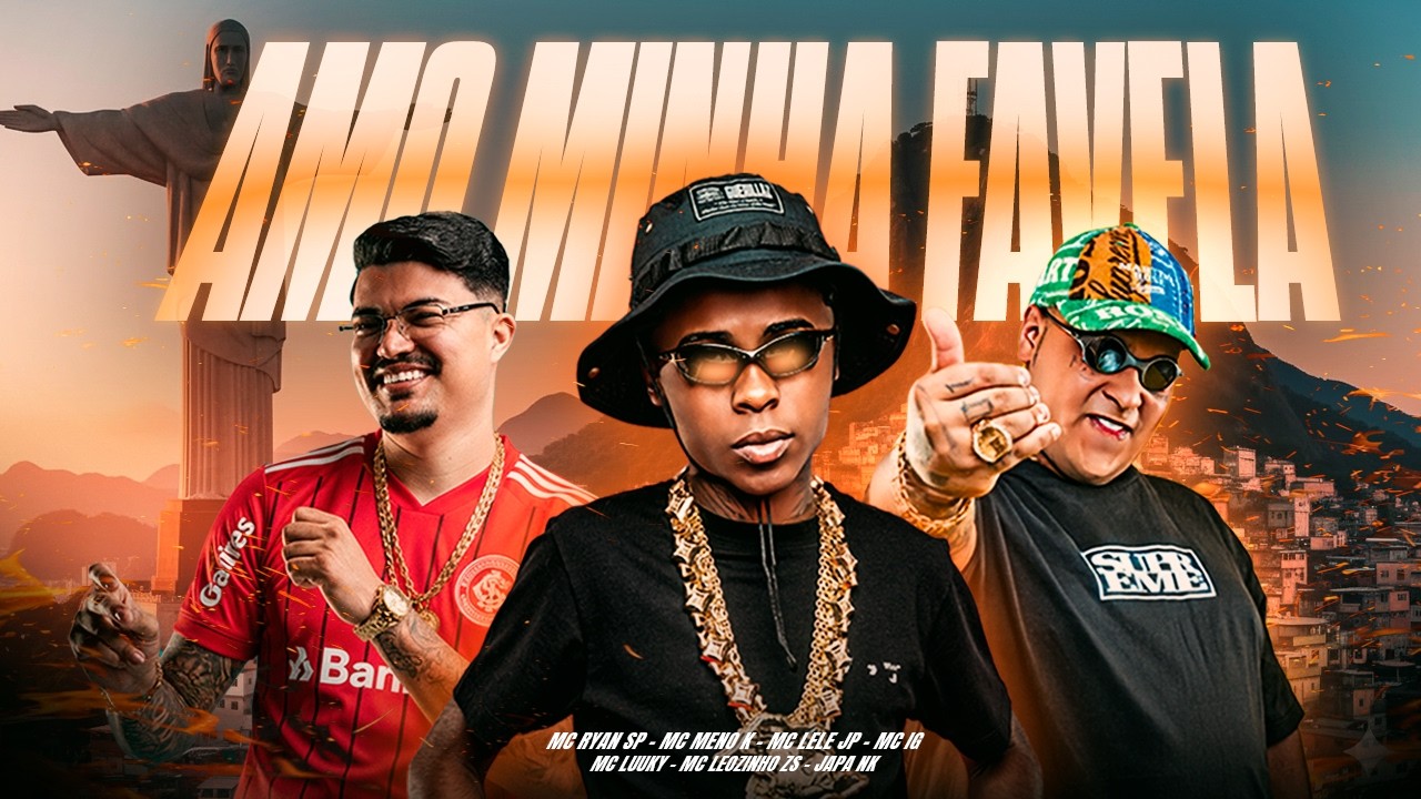 SET AMO MINHA FAVELA - MC Meno K, MC Ryan SP, MC Lele JP, Oruam