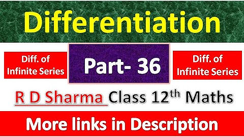 Differentiation | Class 12th R D Sharma Maths Solution | Dhanpat Rai Publication | Part 36