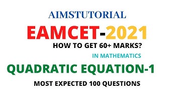 EAMCET 2021 || QUADRATIC EQUATIONS-1 MOST EXPECTED 100 - QUESTIONS