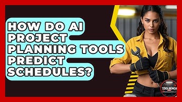 How Do AI Project Planning Tools Predict Schedules? - ToolBench Pros