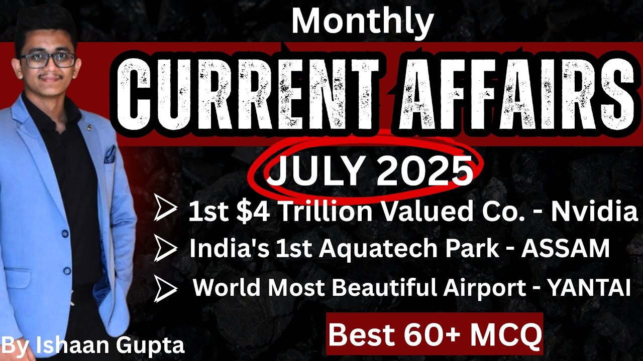 JULY 2025 - CURRENT AFFAIRS 2025 - For All Competitive Exams - JKSSB ...