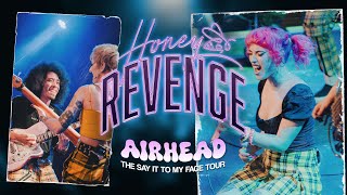 Honey Revenge  'Airhead' LIVE! The Say It To My Face Tour