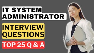 IT System Administrator Interview Questions and Answers for 2025