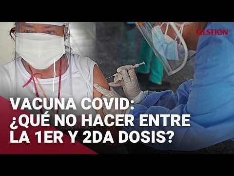 Video: Qué no hacer después de vacunarse contra el coronavirus