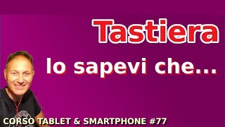 # 77 Corso Smartphone: la tastiera, usiamola meglio  | Daniele Castelletti | Associazione Maggiolina screenshot 5