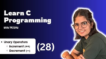 28. Increment (++) | Decrement (--) Operators in C Language