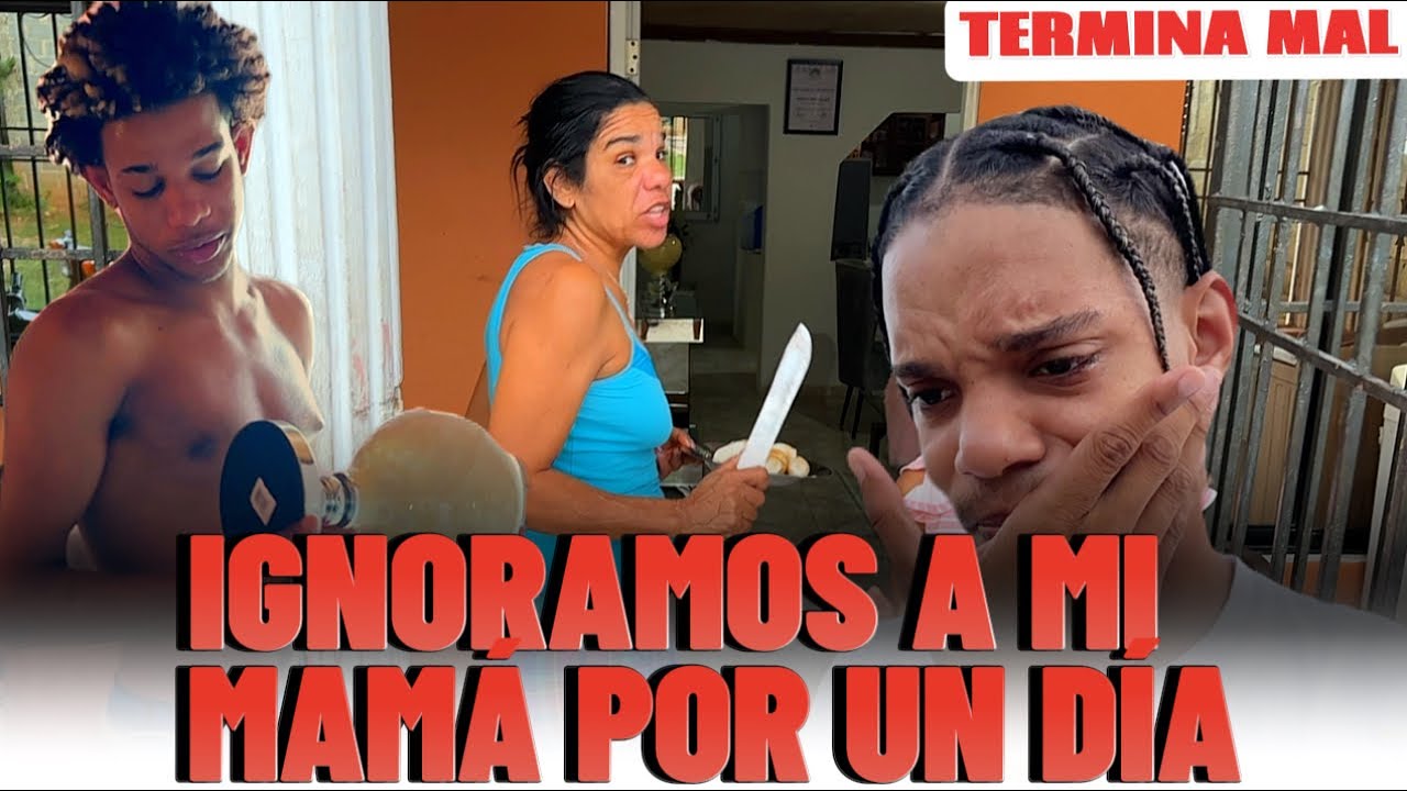 MI MAMÁ SE ENOJA PORQUE LA IGNORAMOS Y NO LE HABLAMOS