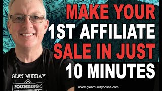Affiliate Marketing the Easy Way   Make your First Sale in 10 Minutes