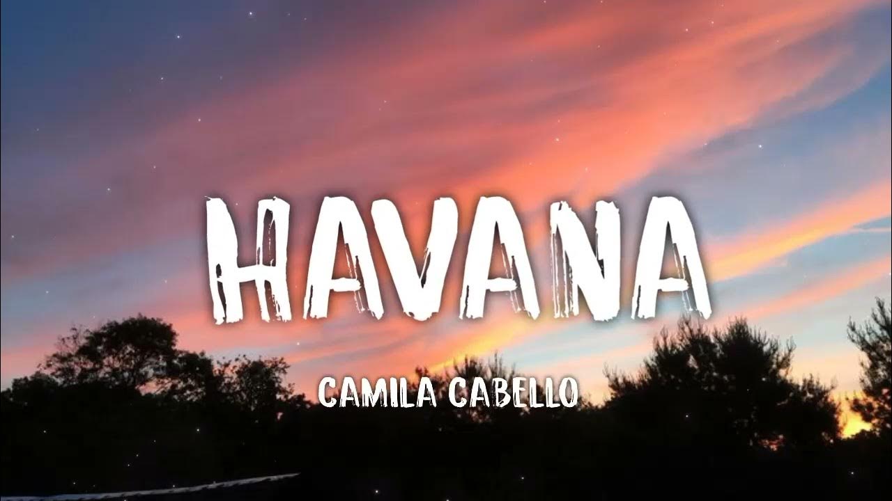 Camila Cabello - Havana (letra/lyrics) - YouTube