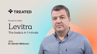 What EXACTLY is LEVITRA? How it works to treat ED and how to take it - With Dr Daniel Atkinson