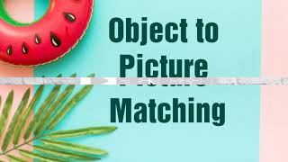 OBJECT TO PICTURE MATCHING | Home Schooling