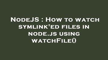 NodeJS : How to watch symlink