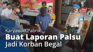 Karyawan Pabrik di Sukoharjo Buat Laporan Palsu Jadi Korban Begal, Sengaja Buat Luka Gunakan Kater