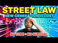 STREET LAW: Why The new Generation Is Lost Without The Code