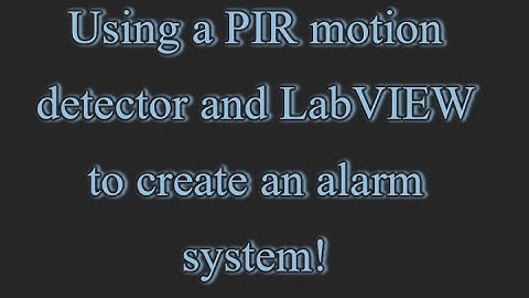 Creating an alarm system using motion detection!