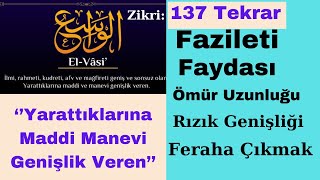 Esmâül Hüsnadan El - Vâsi̇u İsmi Şerifi / 137 Tekrar / Fazileti Faydası / Ne Kadar Okumalıyız?