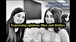 PracticeFile | English Conversation Getting Acquainted & Expressing Opinions–Lesson 2| SpeakingPanel