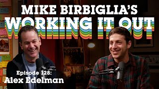 Alex Edelman | He Did His Best | Mike Birbiglia's Working It Out Podcast