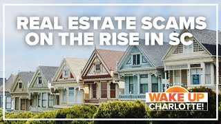 Real estate scams on the rise in South Carolina