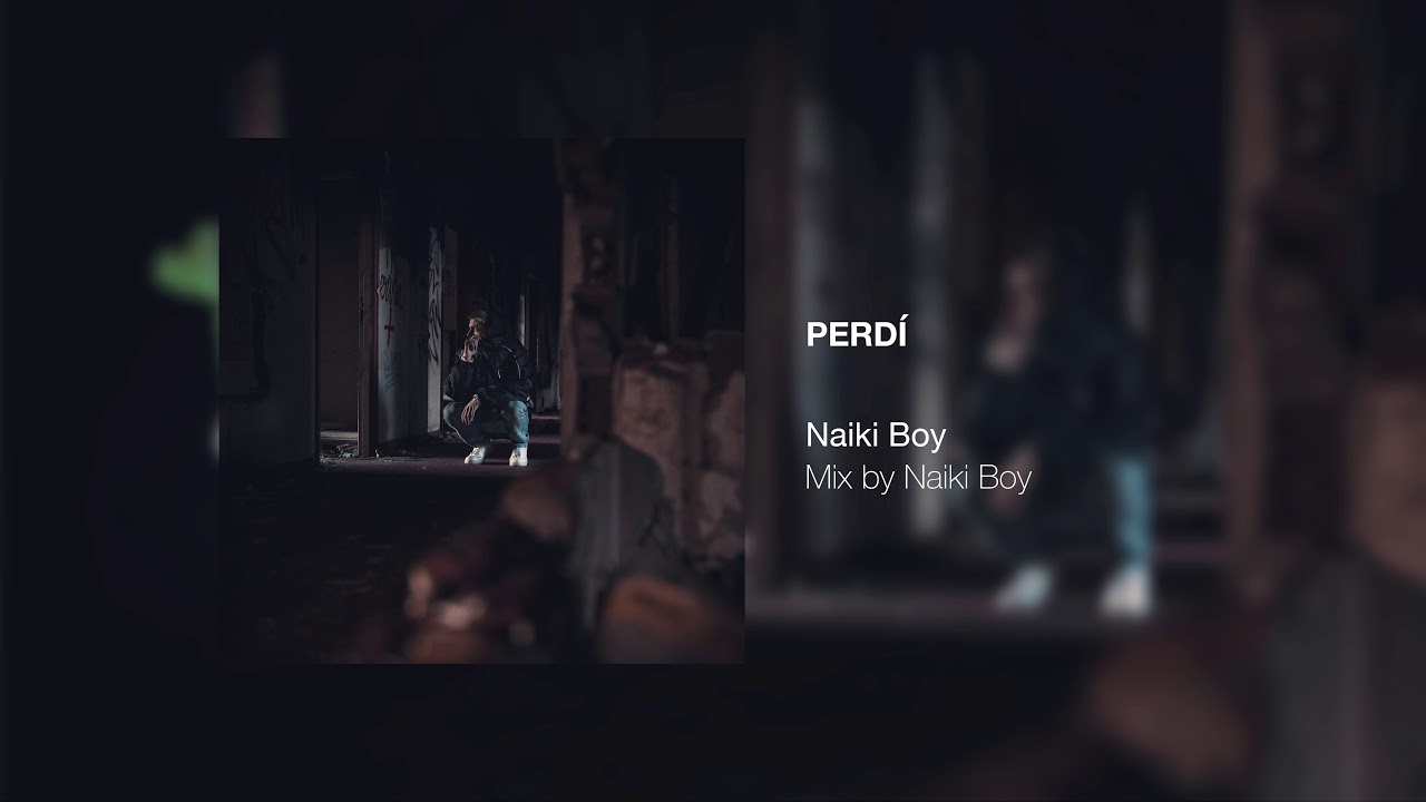 Naiki Boy X Perdí