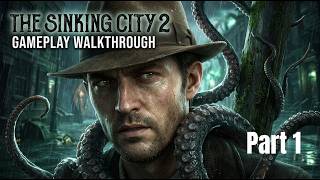 THE SINKING CITY 2 GAMEPLAY WALKTHROUGH PART 1