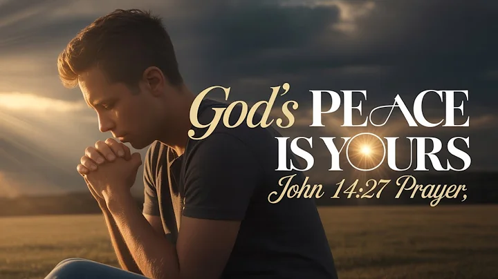 John 14:27 Prayer for Supernatural Peace | Calm Your Mind & Sleep in God’s Presence