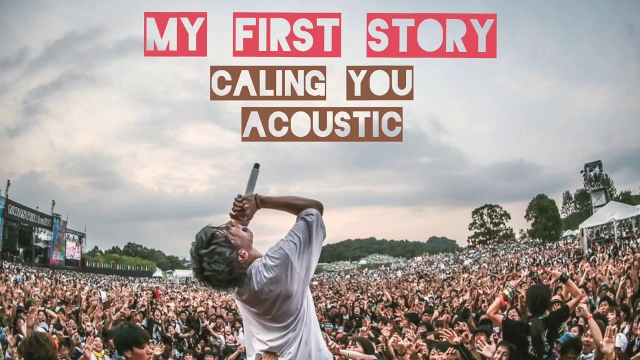 MY FIRST STORY - CALLING YOU ( ACOUSTIC )