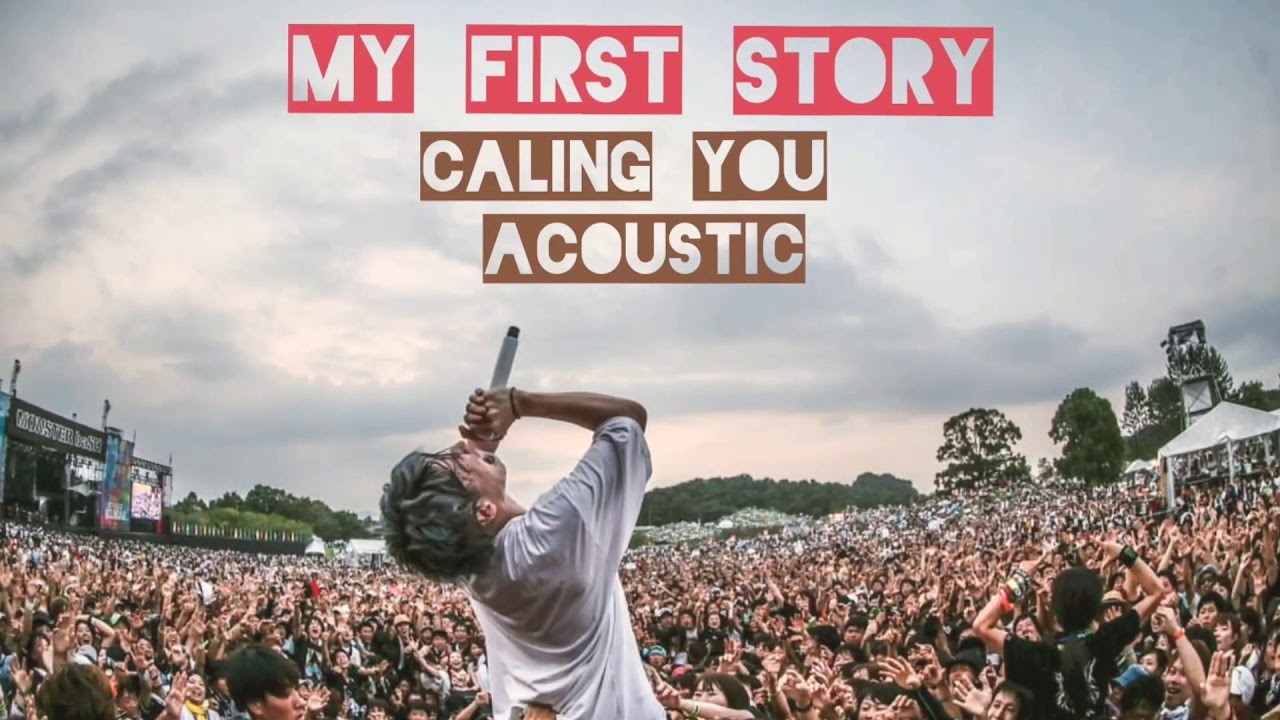 My First Story Calling You Acoustic Youtube
