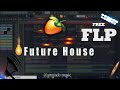 Free Future House FLP (Lucas & Steve, Mike Williams, Calvo Style)
