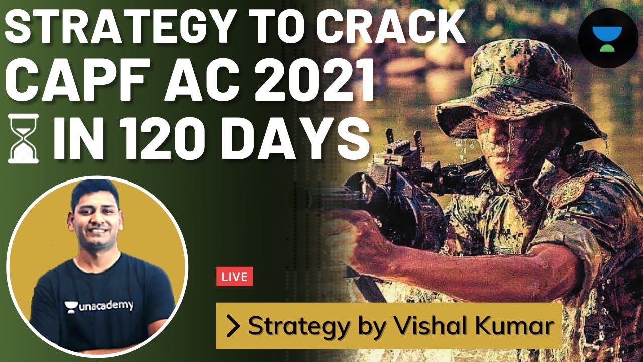Strategy to Crack CAPF AC 2021 IN 120 days | UPSC CAPF AC 2021 | Strategy by Vishal Kumar