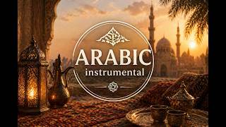 Arabic Music for Videos – Middle Eastern Instrumental (10 Min)