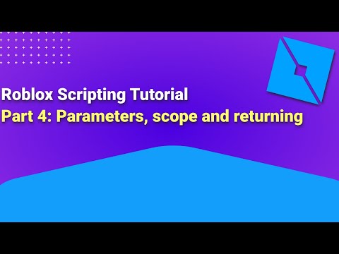 Roblox Scripting Tutorial Part 4: Parameter, scope and returning