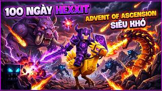 100 NGÀY HEXXIT + ADVENT OF ASCENSION – SIÊU KHÓ KHÔNG TƯỞNG!