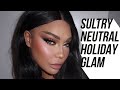SULTRY NEUTRAL HOLIDAY GLAM  | SONJDRADELUXE