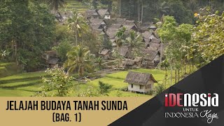 Idenesia: Jelajah Budaya Tanah Sunda (Bag. 1)