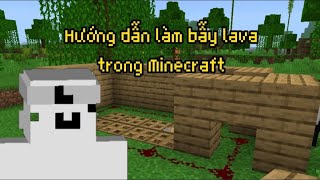 Cách Làm Bẫy Lava Trong MINECRAFT