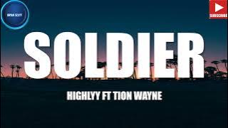 HIGHLYY - SOLDIER FT TION WAYNE (LYRICS VIDEO)